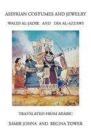 Assyrian Costumes and Jewelry 1449074022 Book Cover