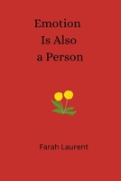 Emotion Is Also a Person B0C1JB5J2X Book Cover
