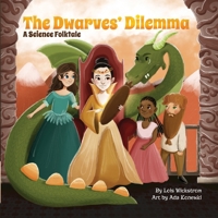 The Dwarves' Dilemma: A Science Folktale 1954519486 Book Cover