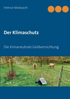 Der Klimaschutz: Die klimaneutrale Geldvernichtung (German Edition) 3750425833 Book Cover