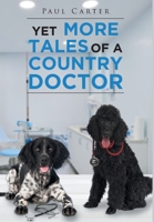 Yet More Tales of a Country Doctor 1648950477 Book Cover