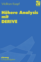 Hohere Analysis Mit Derive: Mit Zahlreichen Abbildungen, Beispielen Und Ubungsaufgaben Sowie Mustersitzungen Mit Derive 352806594X Book Cover