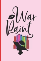 War Paint: 6 X 9 LINED NOTEBOOK 120 Pgs Notepad, MAKEUP Journal, Diary, Recipe Book, �TO DO� Daily Notebook, Goals MAKE UP Blog Log. 1692787985 Book Cover