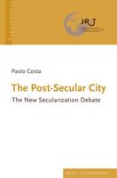 The Post-secular City: The New Secularization Debate 3506795260 Book Cover