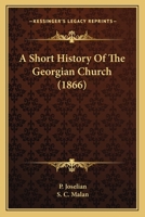 A Short History Of The Georgian Church 1165913046 Book Cover