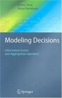 Modeling Decisions: Information Fusion and Aggregation Operators (Cognitive Technologies) B01N6PUYI8 Book Cover