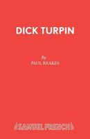 Dick Turpin (Acting Edition) 0573064946 Book Cover