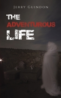 The Adventurous Life B0C4QY1SZ2 Book Cover