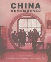 China Remembered: A Rare Collection of Photographs from a Forgotten Time 0060598476 Book Cover