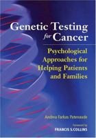 Genetic Testing For Cancer: Psychological Approaches for Helping Patients and Families 1591471109 Book Cover