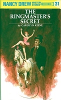 The Ringmaster's Secret (Nancy Drew Mystery Stories, #31) 0448095319 Book Cover