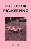 Outdoor Pig-Keeping 1446540162 Book Cover
