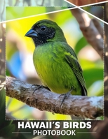 Hawaii's Birds Photo Book: Explore 40 Stunning Images Of Hawaii's Unique Avian Life For Nature Lovers B0DQ4DQX8V Book Cover