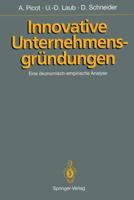 Innovative Unternehmensgründungen: Eine ökonomisch Empirische Analyse 3540506586 Book Cover