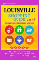 Louisville Shopping Guide 2018: Best Rated Stores in Louisville, Kentucky - Stores Recommended for Visitors, 198744292X Book Cover