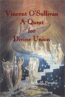 Vincent O'Sullivan: A Quest for Divine Union 1929882181 Book Cover