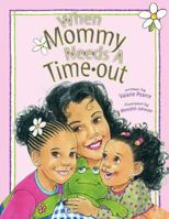 When Mommy Needs a Timeout 0984311157 Book Cover