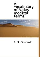 A vocabulary of Malay medical terms 1018488715 Book Cover