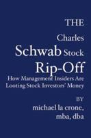 The Charles Schwab Stock Rip-Off: A Summary Report 141964713X Book Cover