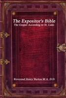 The Expositor's Bible: The Gospel According to St. Luke 1773562010 Book Cover