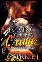 Loving You Is A Crime 0359423523 Book Cover
