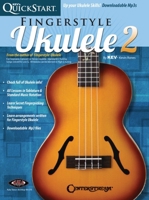 Kev's QuickStart for Fingerstyle Ukulele - Volume 2: For Soprano, Concert or Tenor Ukuleles in Standard C Tuning 1574243691 Book Cover