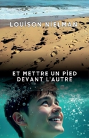 Et mettre un pied devant l'autre (French Edition) B0DQ46LMNM Book Cover