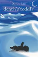 Death'o'toddl'r 151444755X Book Cover