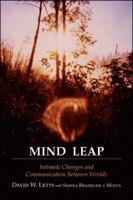 Mind Leap: Intimate Changes and Communication Between Worlds 1425187099 Book Cover