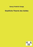 Staatliche Theorie Des Geldes 1016273096 Book Cover