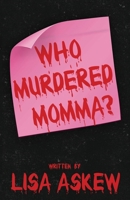 Who Murdered Momma? B0FM45R91V Book Cover