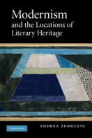 Modernism and the Locations of Literary Heritage 1107404703 Book Cover