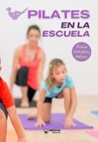 Pilates en la escuela (Spanish Edition) 8410104792 Book Cover