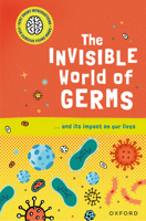 The Invisible World of Germs: …and its impact on our lives (Very Short Introduction for Curious Youn) 1382070411 Book Cover
