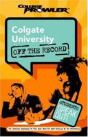 Colgate University: Off The Record (College Prowler) (Off The Record) 1596580283 Book Cover