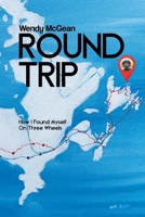 Round Trip: How I Found Myself on Three Wheels 0228841836 Book Cover