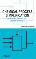 Chemical Process Simplification: Improving Productivity and Sustainability 0470487542 Book Cover