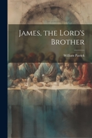 James, the Lord's Brother 1022015699 Book Cover