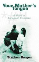 Your Mother's Tongue: A Book of European Invective 0575061316 Book Cover