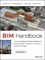 BIM Handbook: A Guide to Building Information Modeling for Owners, Managers, Designers, Engineers and Contractors 0470185287 Book Cover