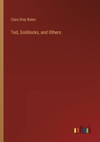 Ted, Goldlocks, and Others 3385352878 Book Cover