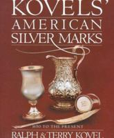 Kovels' American Silver Marks 0517568829 Book Cover