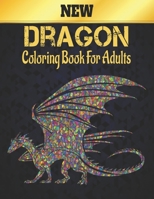 New Dragon Coloring Book for Adult: Adult coloring book, Wonderful World of the World’s Beautiful Most Dragons, wide variety of beautiful Includes ... designs to accommodate any skill level B09TDW964R Book Cover