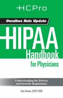 HIPAA Handbook for Physicians (2013 Update): Understanding the Privacy and Security Regulations 1615692436 Book Cover