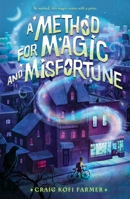 A Method for Magic and Misfortune 125090028X Book Cover