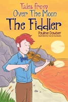 The Fiddler: Tales From Over The Moon 1666411612 Book Cover