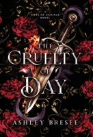 The Cruelty of Day: A Dark Fantasy Novella 1738216373 Book Cover