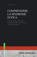 Comprendere La Sindrome Di Pica: Neurobiologia, dinamiche evolutive e pratica clinica di un disturbo complesso 3691735827 Book Cover