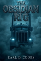 The Obsidian Rig: A Corrugated Soul B0G5FPZLFB Book Cover