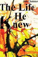 The Life He Knew 1312084510 Book Cover